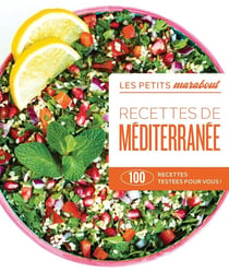 Les petits Marabout : Recettes de Méditerrannée : 100 recettes testées pour vous !