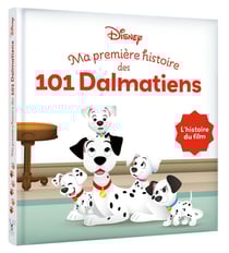 Disney Baby : Ma première histoire des 101 Dalmatiens : L'histoire du film