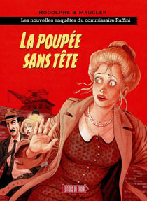 Les nouvelles enquêtes Raffini Tome 1 : La poupée sans tête