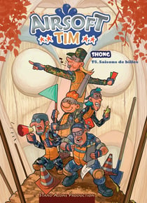 Airsoft Tim Tome 5 : Saison de billes