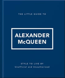 The Little Guide to Alexander McQueen /anglais