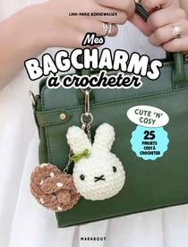 Mes bagcharms à crocheter - Cute 'N' Cosy : 25 projets cosy à crocheter