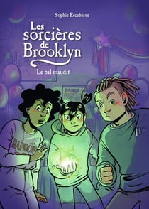 Les sorcières de Brooklyn Tome 5 : Le bal maudit