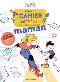 Mon cahier complice à remplir avec ma maman