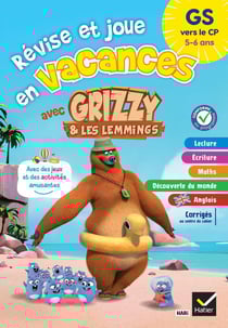 Hatier vacances : Révise et joue en vacances avec Grizzy & les lemmings - GS vers le CP