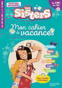 Les Sisters - Mon cahier de vacances - Du CM1 au CM2 (édition 2026)