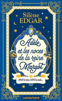 Adèle et les noces de la Reine Margot
