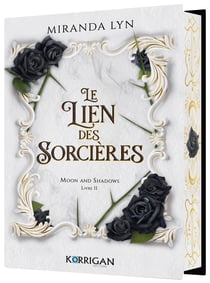 Moon and Shadows Tome 2 : Le lien des sorcières