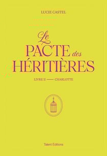Le Pacte des Héritières Tome 2 : Charlotte