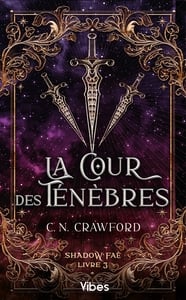 Shadow Faé Tome 3 : La cour des ténèbres