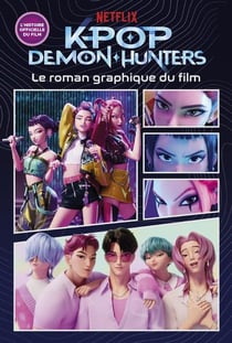 KPop Demon Hunters : Le roman graphique officiel du film
