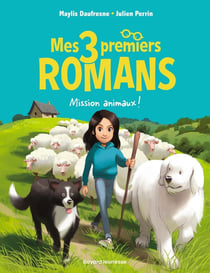 Mes 3 premiers romans : Mission animaux !