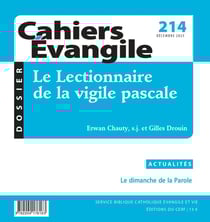 Cahiers de l'Evangile n.214 : Le lectionnaire de la vigile pascale