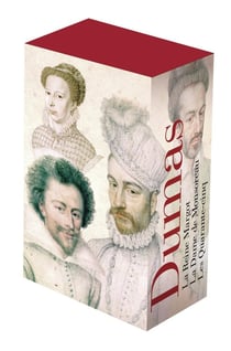 La Reine Margot - La Dame de Monsoreau - Les Quarante-cinq : «Le cycle des Valois»