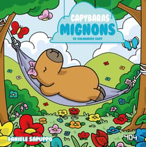 Capybaras mignons - 45 coloriages cozy