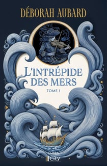 L'intrépide des mers Tome 1