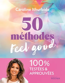 50 méthodes feel good : 100% testées et approuvées