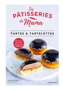 Les pâtisseries de Mamma : Tartes & tartelettes