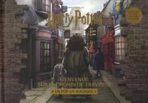 Harry Potter - Bienvenue sur le Chemin de Traverse : Un pop-up magique