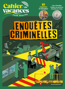 Cahier de vacances pour adultes : Enquêtes criminelles