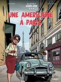 Une aventure de Jacques Gipar Tome 13 : Une américaine à Paris