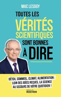 Toutes les vérités scientifiques sont bonnes à dire
