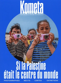 Kometa Revue n.13 : Si la Palestine etait le centre du monde
