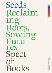 Seeds Reclaiming Roots, Sowing Futures