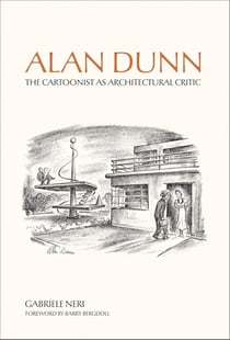 Alan Dunn : The Cartoonist as Architectural Critic