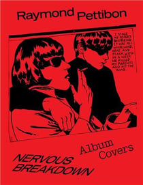 Raymond Pettibon : Nervous breakdown