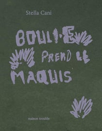 Bouli·e prend le maquis