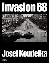 Josef Koudelka : Invasion 68