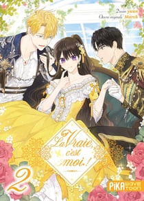 La vraie, c'est moi ! Tome 2
