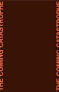 The Coming Catastrophe