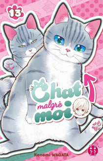 Chat malgré moi Tome 13