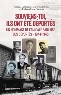 Souviens-toi ils ont été déportés : Un hommage de l'amicale sablaise des déportés, 1944-1945