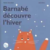 BARNABÉ DÉCOUVRE L'HIVER