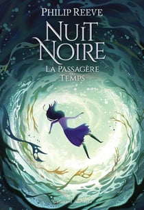 Nuit noire Tome 3 : La Passagère du temps