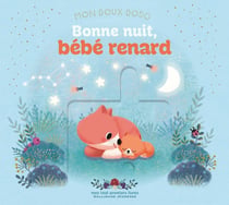 Mon doux dodo : Bonne nuit, bébé renard