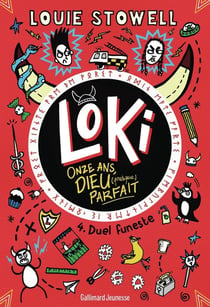 Loki, 11 ans, dieu (presque) parfait Tome 4 : Duel funeste