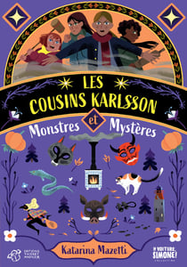 Les cousins Karlsson Tome 4 : Monstres et mystères