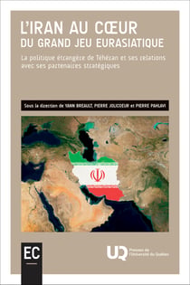 L' Iran au cur du grand jeu eurasiatique : La politique étrangère de Téhéran et ses relations avec ses partenaires stratégiques