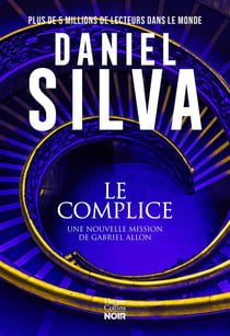 Le Complice : La nouvelle enquête de Gabriel Allon