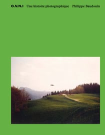 O.V.N.I : Une histoire photographique