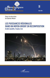 Les puissances régionales dans un Moyen-Orient en recomposition : Arabie saoudite, Turquie, Iran