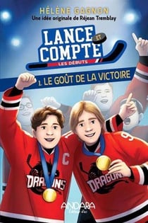 Lance et compte, les débuts Tome 1 : Le goût de la victoire