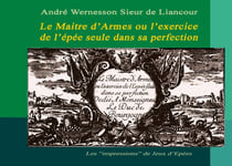 Le Maitre d'armes ou l'exercice de l'épée seule dans sa perfection : Les "impressions" de Jeux d'Épées