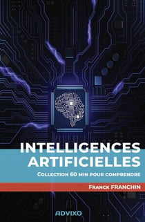 60 min pour comprendre : Intelligences Artificielles