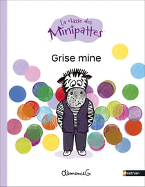MS, GS - La classe des Minipattes : Grise mine