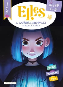 Elles - Le cahier de vacances de la BD à succès - De la 6ème à la 5ème